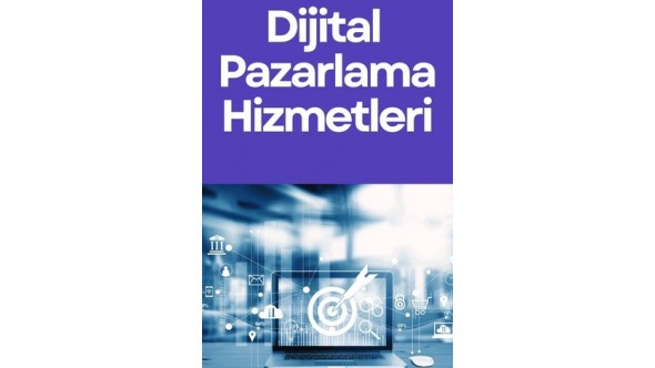 Dijital Pazarlama Hizmetleri