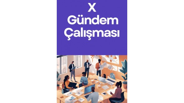 X Gündem Çalışması